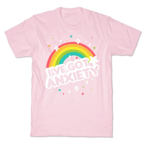 I've Got Anxiety Rainbow T-Shirt